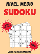 Sudoku Nivel Medio: 300 Sudokus con Soluciones Libro de Rompecabezas Nivel Medio