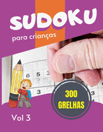 Sudoku para crianas - 300 grelhas: Sudoku Big Book for Sudoku enthusiasts - Para crianas de 8-12 anos e adultos - 300 grelhas 9x9 - Grande Impresso - Memria e Lgica do Comboio - Gift For Sudoku Amateurs