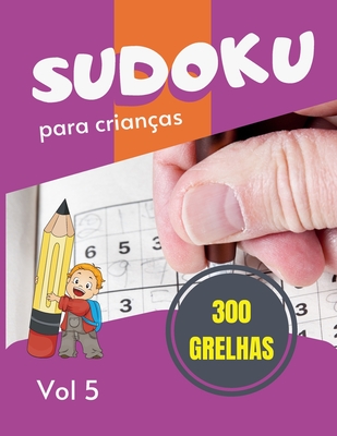 Sudoku para crian?as - 300 grelhas: Sudoku Big Book for Sudoku enthusiasts - Para crian?as de 8-12 anos e adultos - 300 grelhas 9x9 - Grande Impress?o - Mem?ria e L?gica do Comboio - Gift For Sudoku Amateurs - Mahrez, Sophie