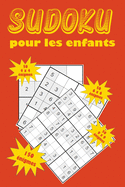 Sudoku pour les enfants: Une collection de 150 puzzles Sudoku pour les enfants, y compris des puzzles 4x4, des puzzles 6x6 et des puzzles 9x9