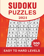 sudoku puzzle 2024 easy to hard levels: Sudoku Puzzles Book for Adults with Solutions - 300 Sudoku Puzzles Easy to Hard ( 120 easy +180 hard )