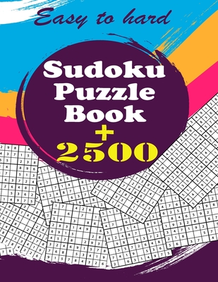 Sudoku Puzzle Book + 2500: Vol 1 - The Biggest, Largest, Fattest, Thickest Sudoku Book on Earth for adults and kids with Solutions - Easy, Medium, Hard, Tons of Challenge for your Brain! - Press, Barkoun