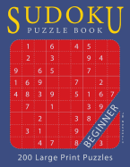 Sudoku Puzzle Book Beginner: 200 Large Print Puzzles