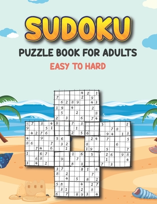 Sudoku Puzzle Book for Adults Easy to Hard: Sudoku Variations Puzzle Books - Keep Your Brain Young - Different Sudoku Puzzles Easy to Hard - Puzzle Book for Adults - Publication, Khorseda Press