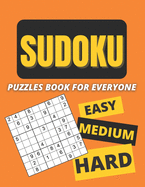 Sudoku Puzzle Book For Everyone: 200+ Puzzles Sudoku Book For Adults Easy To Hard