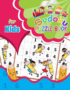 Sudoku Puzzle Book for Kids: Children's Activity Book - Brain Games for Clever Kids to Exercise Your Mind - with Solutions - Large Print - One Sudoku Per Page.