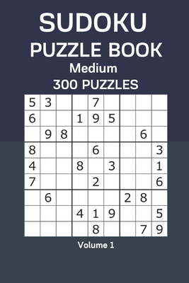 Sudoku Puzzle Book Medium: 300 Puzzles Volume 1 - Watts, James