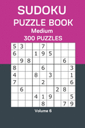 Sudoku Puzzle Book Medium: 300 Puzzles Volume 6