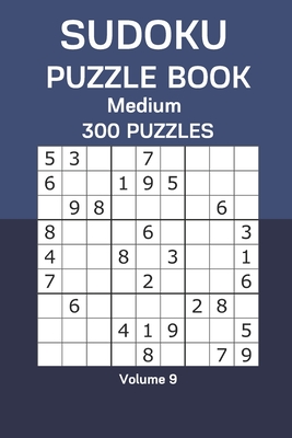 Sudoku Puzzle Book Medium: 300 Puzzles Volume 9 - Watts, James