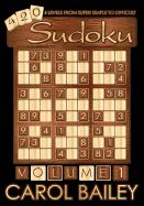 Sudoku Puzzle Book, Volume 1: 420 Puzzles with 4 Difficulty Levels (Super Simple - Difficult)