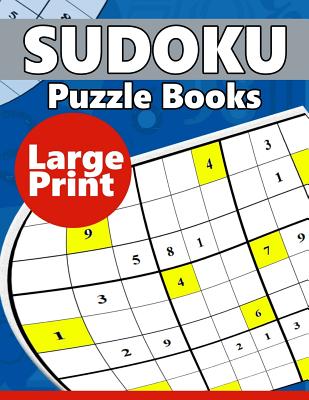 Sudoku Puzzle Books Large Print: Easy, Medium to Hard Level Puzzles for Adult - Puzzles Team