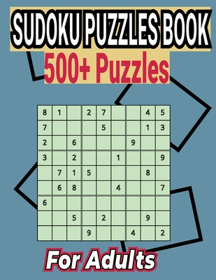 Sudoku Puzzles Book 500+ Puzzles for Adults: Easy to Medium Puzzles with Answers - A Kelly, Charles