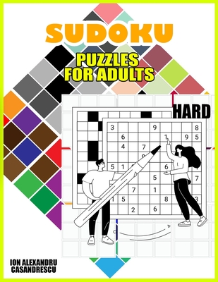 Sudoku Puzzles for Adults Hard: Sudoku Puzzles for Adults, Hard Level with Full Solutions, Best Activity Game for Smart Experts & Seniors With Solving Techniques - Casandrescu, Ion Alexandru