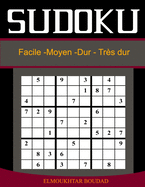 Sudoku: Sudoku Facile Moyen Difficile Tr?s difficiles - 384 Grilles Avec Solutions-Grand Livre de Sudoku-Sudoku adulte mega format 384 Grilles Difficile tr?s difficiles- Le Plus Gros Livre de SUDOKU avec solutions - Sudoku pour Adultes Difficiles