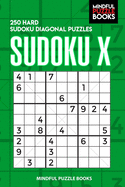 Sudoku X: 250 Hard Sudoku Diagonal Puzzles