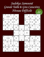 Sudokus Samoura - Grande Taille & Gros Caractres - Niveau Difficile - N22: 100 Sudokus Samoura - Format A4 (8,5' x 11') - Grands Caractres (22 points) pour les Sudokus et les solutions