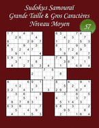 Sudokus Samoura? - Grande Taille & Gros Caract?res - Niveau Moyen - N?57: 100 Sudokus Samoura? - Format A4 (8,5' x 11') - Grands Caract?res (22 points) pour les Sudokus et les solutions