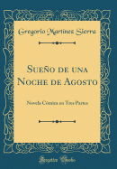 Sueo de Una Noche de Agosto: Novela C?mica En Tres Partes (Classic Reprint)