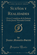 Sueos Y Realidades, Vol. 2: Obras Completas de la Seora Doa Juana Manuela Gorriti (Classic Reprint)