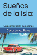 Sueos de la Isla: Una Compilacin de Poemas