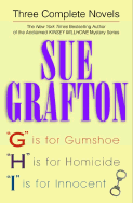 Sue Grafton 3 Complete Novels G H & I: G Is for Gumshoe; H Is for Homicide; I Is for Innocent