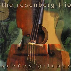 Suenos Gitanos - Rosenberg Trio