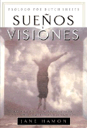 Suenos y Visiones - Hamon, Jane, and Sheets, Dutch (Preface by)
