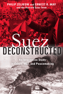 Suez Deconstructed: An Interactive Study in Crisis, War, and Peacemaking