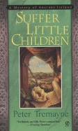 Suffer Little Children - Tremayne, Peter