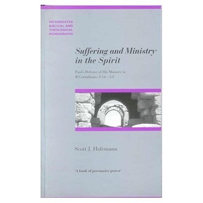 Suffering and Ministry in the Spirit - Hafemann, Scott