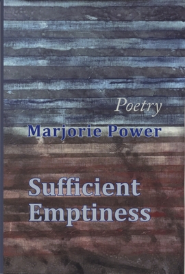 Sufficient Emptiness - Power, Marjorie