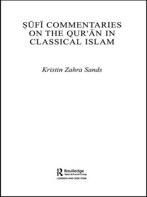 Sufi Commentaries on the Qur'an in Classical Islam - Sands, Kristin