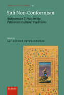 Sufi Non-Conformism: Antinomian Trends in the Persianate Cultural Traditions