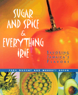 Sugar and Spice & Everything Irie: Savoring Jamaica's Flavors