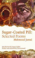 Sugar-Coated Pill: Selected Poems - Jamal, Mahmood