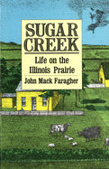 Sugar Creek: Life on the Illinois Prairie