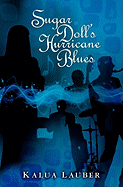 Sugar Doll's Hurricane Blues