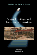 Sugar Heritage and Tourism in Transition