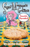 Sugar Momma's Cookies Secrets Revealed