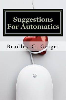 Suggestions For Automatics - Geiger, Bradley C