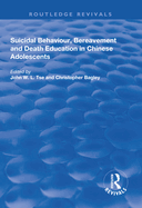 Suicidal Behaviour, Bereavement and Death Education in Chinese Adolescents: Hong Kong Studies
