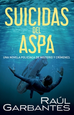 Suicidas del Aspa - Banfi, Giovanni (Illustrator), and Garbantes, Ral