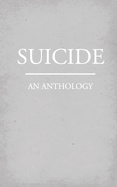 Suicide: An Anthology