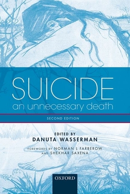 Suicide: An unnecessary death - Wasserman, Danuta (Editor)