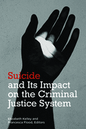 Suicide and Its Impact on the Criminal Justice System