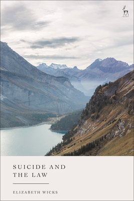 Suicide and the Law - Wicks, Elizabeth