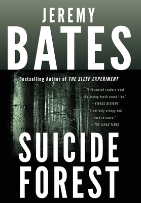 Suicide Forest - Bates, Jeremy