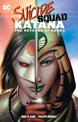 Suicide Squad: Katana: The Revenge of Kobra - Barr, Mike W