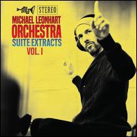 Suite Extracts, Vol. 1 - Michael Leonhart / Michael Leonhart Orchestra