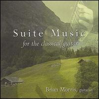Suite Music for the Classical Guitar - Brian Morris